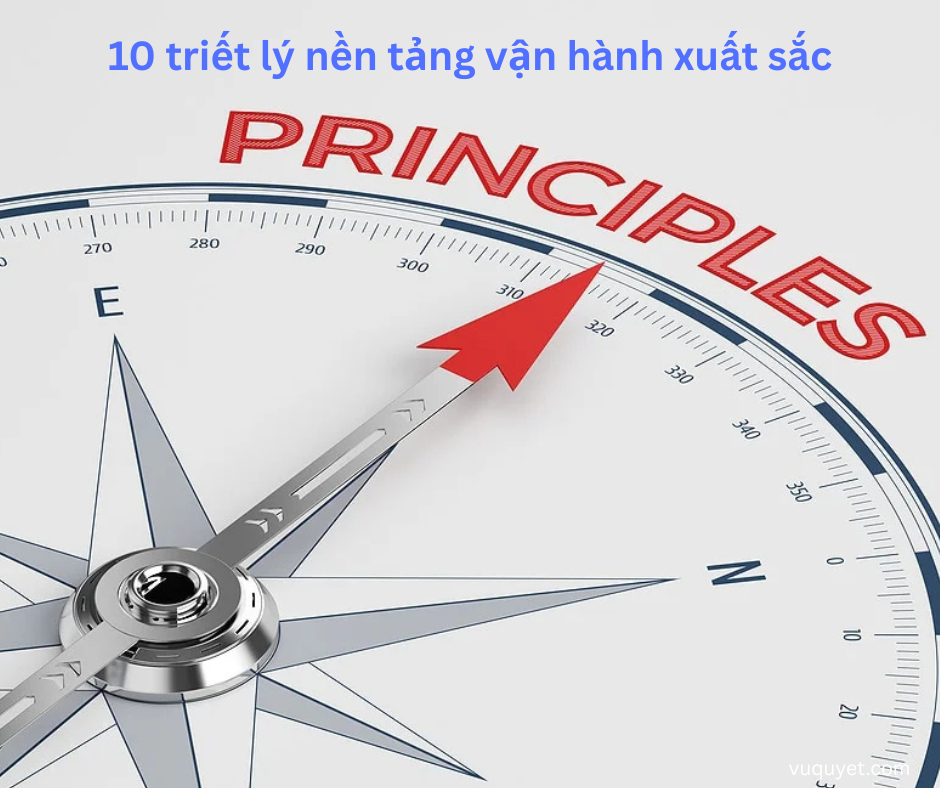 10 triết lý nền tảng vận hành xuất sắc